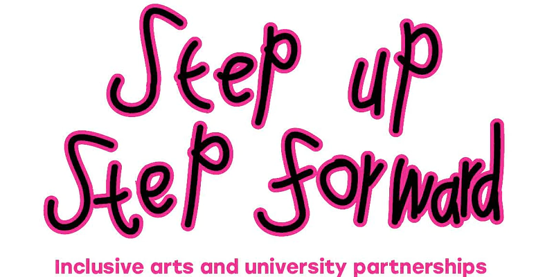 UoC: Step Up Step Forward - Inclusive Arts and University Partnerships