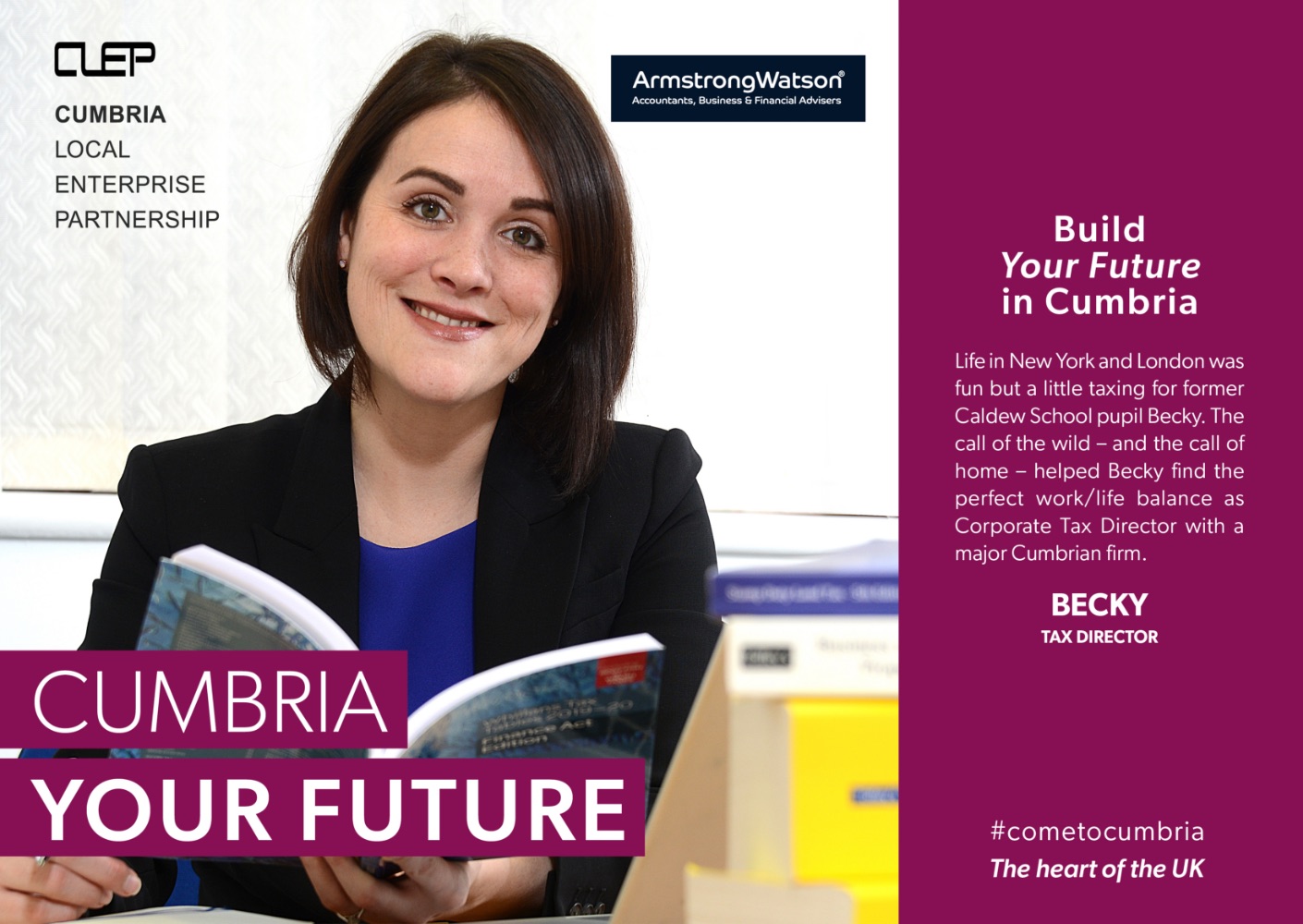 Build Your Future In Cumbria: Life in New York and London was fun but a little taxing for former Caldew School pupil Becky. The call of the wild - and the call of home - helped Becky find the perfect work/life balance as Corporate Tax Director with a major Cumbrian firm. (Photo: Becky, tax director).