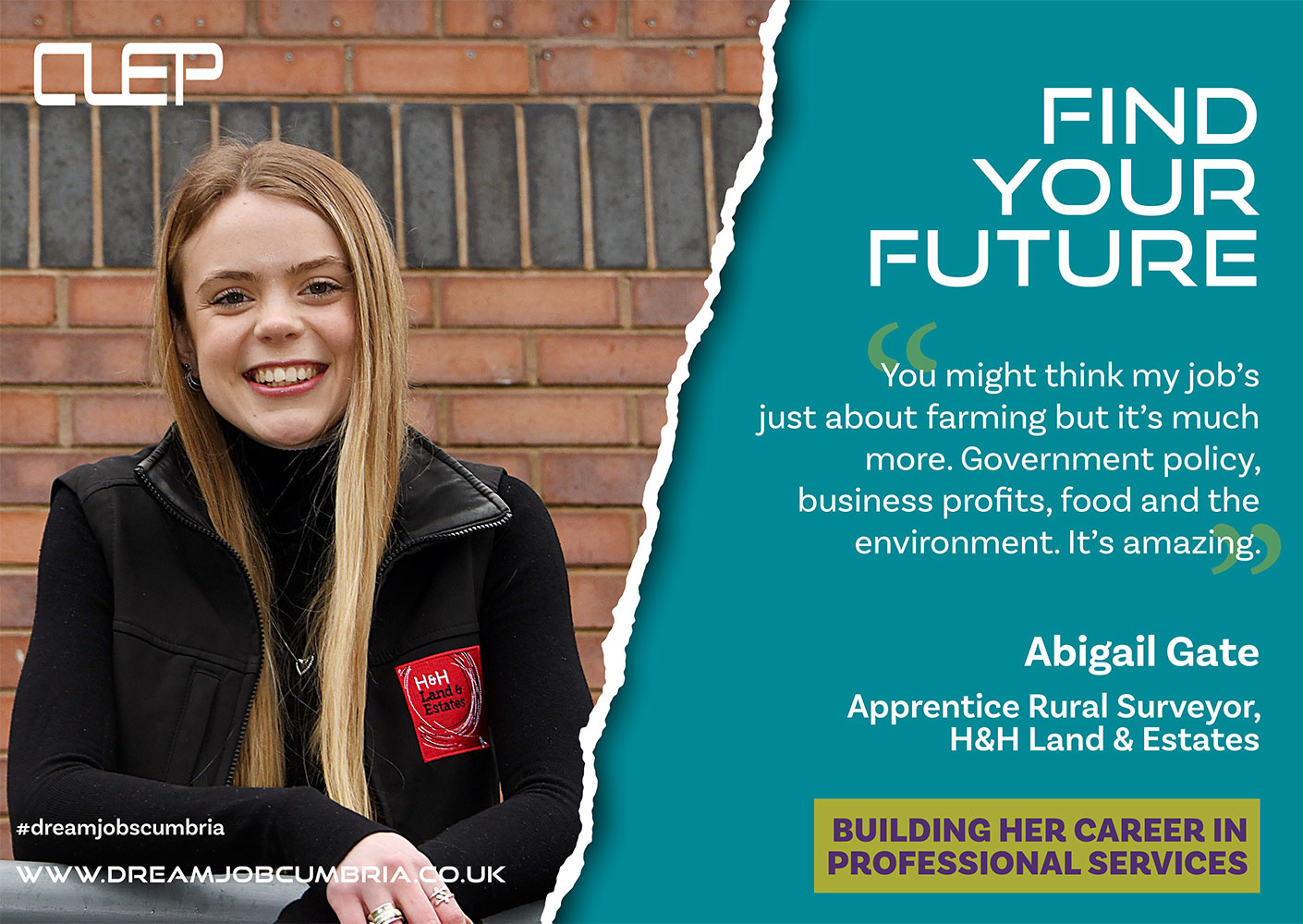 Find your future: You might think my job's just about farming but it's much more. Government policy, business profits, food and the environment. It's amazing. (Photo of Abigail Gate)