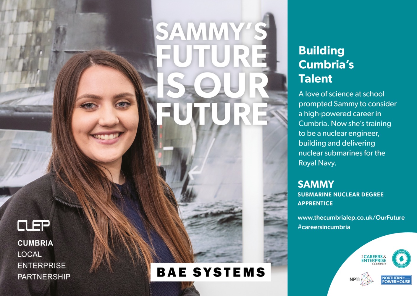 Building Cumbria's Talent - A love of science at school prompted Sammy to consider a high-powered career in Cumbria. Now she's training to be a nuclear engineer, building and delivering nuclear submarines for the Royal Navy. (Photo of Sammy, nuclear degree apprentice).