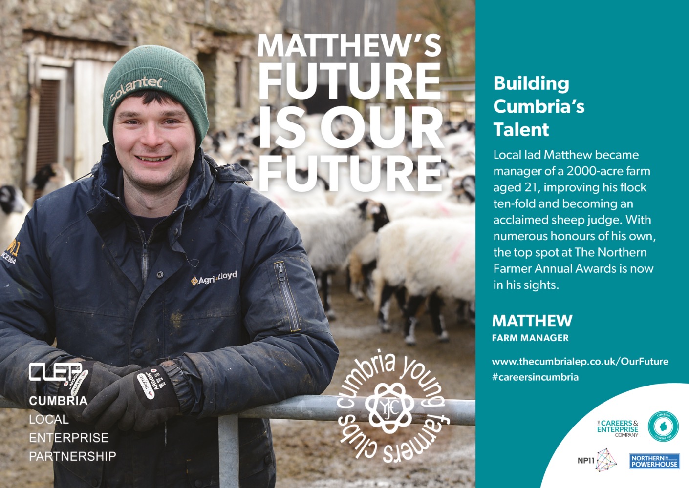Building Cumbria's Talent - Local lad Matthew became manager of a 2,000-acre farm aged 21, improving his flock ten-fold and becoming an acclaimed sheep judge. With numerous honours of his own, the top spot at the Northern Farmer Annual Awards is now in his sights. (Photo of Matthew, farm manager).